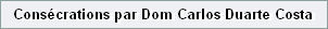 Cons�crations par Dom Carlos Duarte Costa