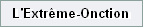 L'Extr�me-Onction