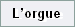 L�orgue