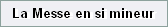 La Messe en si mineur